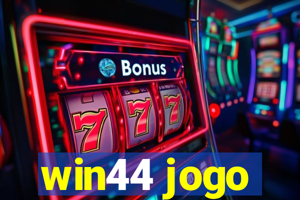 win44 jogo